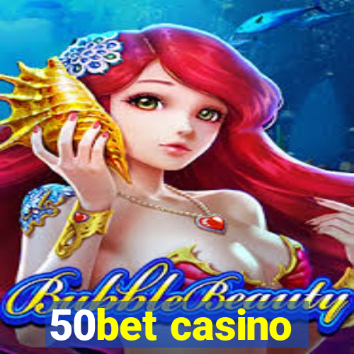 50bet casino